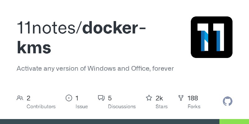 GitHub - 11notes/docker-kms: Activate any version of Windows and Office, forever
