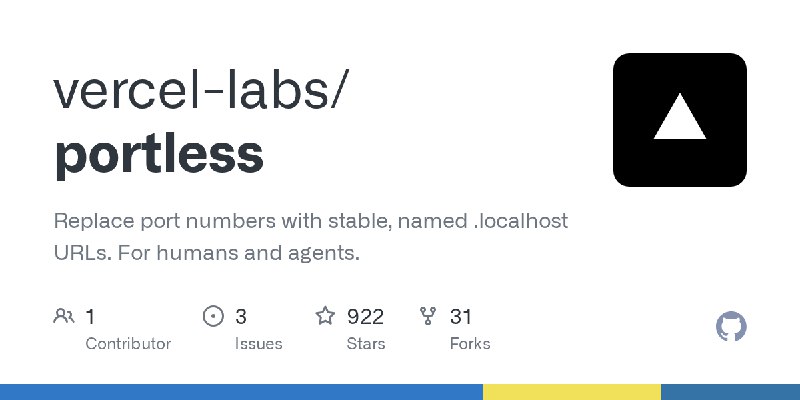GitHub - vercel-labs/portless: Replace port numbers with stable, named .localhost URLs. For humans and agents.