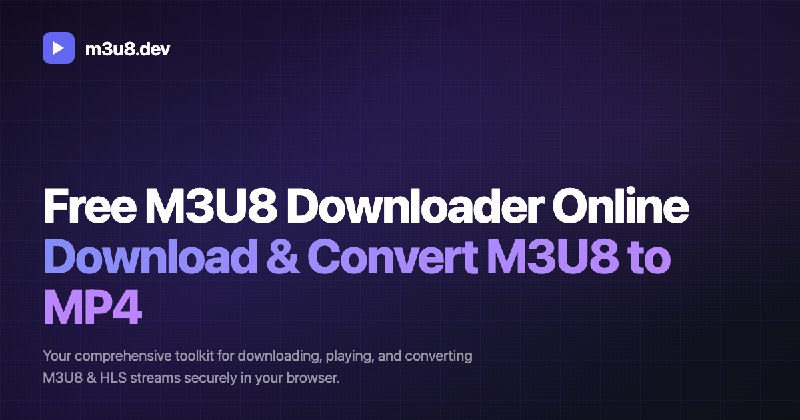 Free M3U8 Downloader – Convert M3U8 to MP4 Online