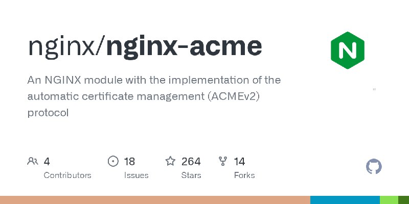 GitHub - nginx/nginx-acme: An NGINX module with the implementation of the automatic certificate management (ACMEv2) protocol