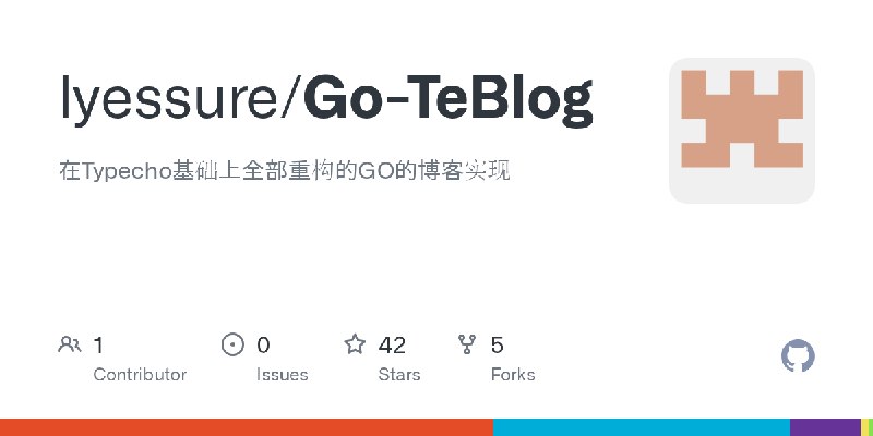 GitHub - lyessure/Go-TeBlog: 在Typecho基础上全部重构的GO的博客实现