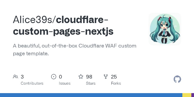 GitHub - Alice39s/cloudflare-custom-pages-nextjs: A beautiful, out-of-the-box Cloudflare WAF custom page template.