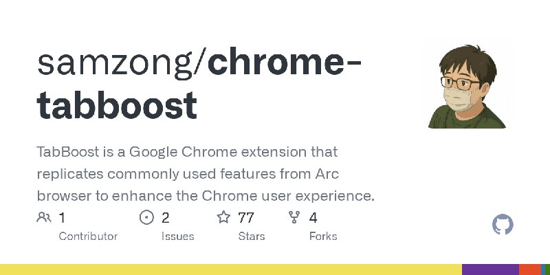 GitHub - samzong/chrome-tabboost: TabBoost is a Google Chrome extension that replicates commonly used features from Arc browser…
