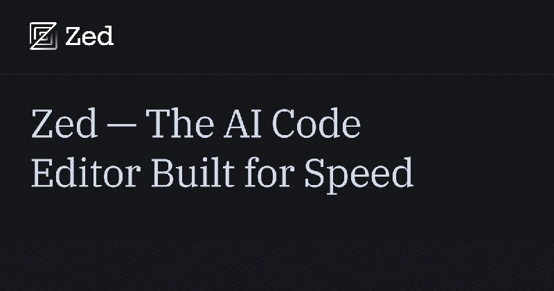 Zed — The AI Code Editor Built for Speed