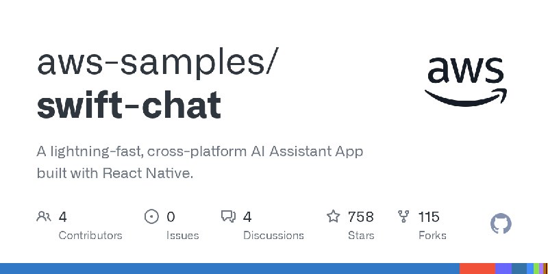 GitHub - aws-samples/swift-chat: A lightning-fast, cross-platform AI Assistant App built with React Native.
