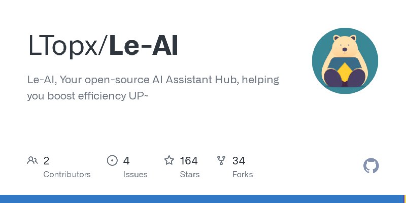 GitHub - LTopx/Le-AI: Le-AI, Your open-source AI Assistant Hub, helping you boost efficiency UP~