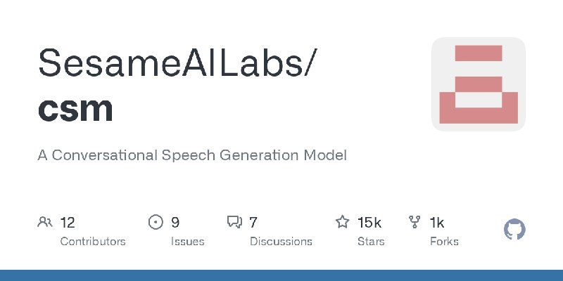 GitHub - SesameAILabs/csm: A Conversational Speech Generation Model