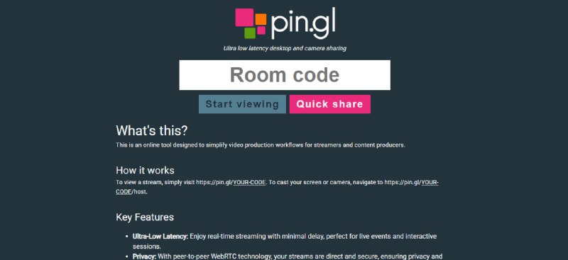 #屏幕分享 pin.gl 摄像头与屏幕共享工具，基于 WebRTC 技术实现，延迟低、响应快，输入房间代码即可发起或加入共享