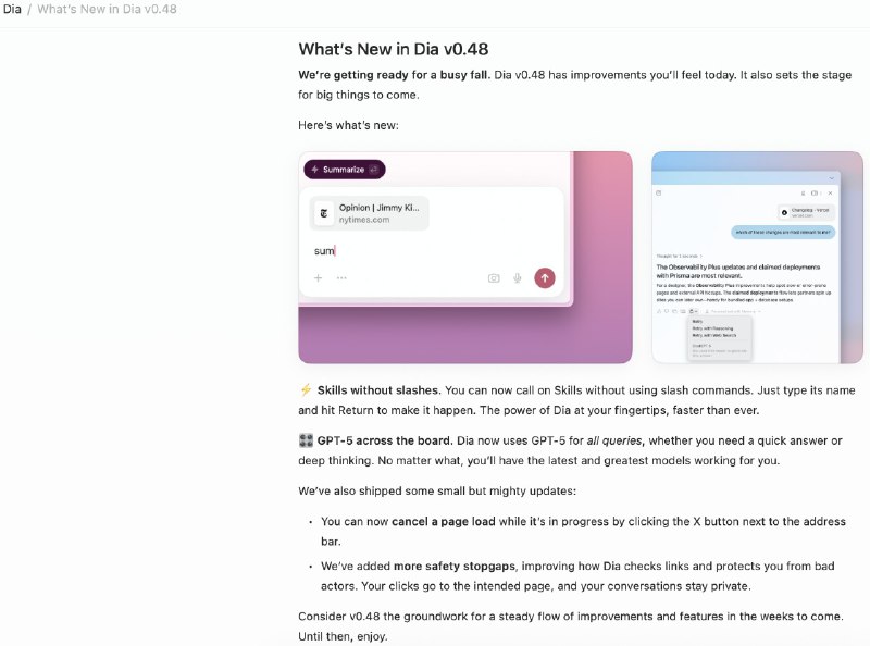 Dia 浏览器最新版全面采用 GPT‑5 模型推出过 Arc 和 Dia 浏览器的 The Browser Company 在 Dia v0.48 版本更新中全面采用了GPT‑5 模型本次更新包括（官方更新日志翻译）：- 无需斜杠的技能（skills）调用