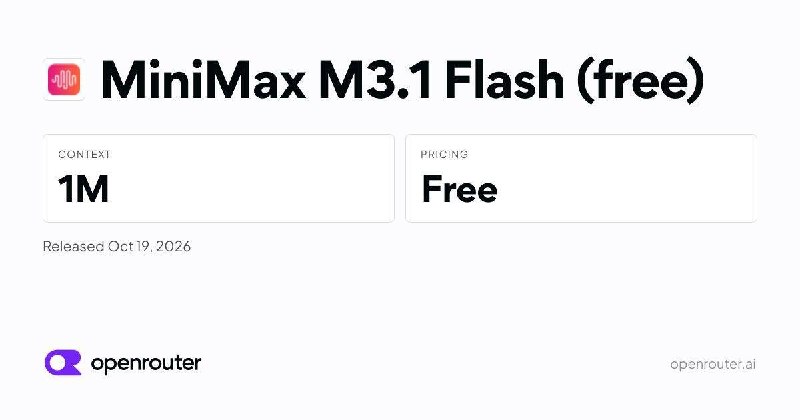 羊毛分享：OpenRouter已上架MiniMax M3.1 Flash的免费APIMiniMax-M3.1-Flash是MiniMax的多模态模型