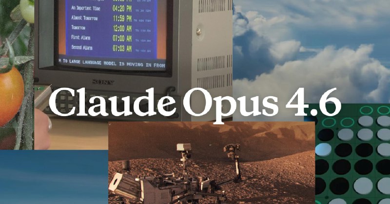 Anthropic推出Claude Opus 4.6模型Opus 系列模型中首次推出了处于测试阶段的 100 万 token 上下文窗口